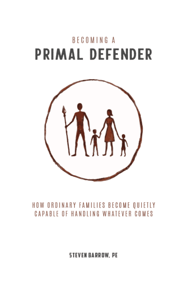 Becoming a Primal Defender by Steven Barrow, P.E.